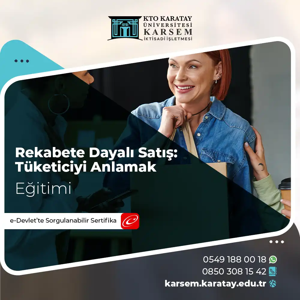 Rekabete Dayalı Satış: Tüketiciyi Anlamak Eğitimi Sertifika Programı